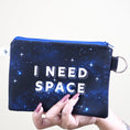 Load image into Gallery viewer, Small Flat Zipper Pouch I Need Space-The Steady Hand