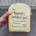 Load image into Gallery viewer, Dear human behind me mental health awareness sling bag.
